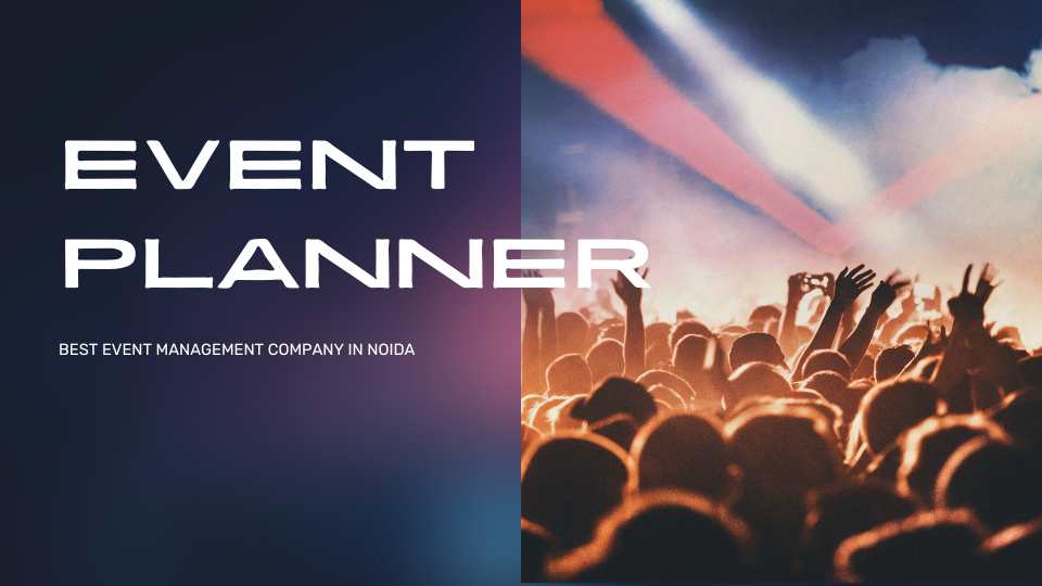 Event planner in Noida and Greater Noida
